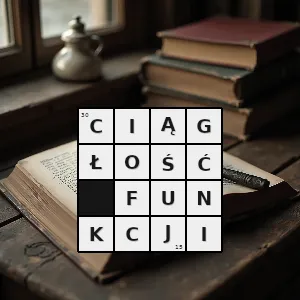 Hasło krzyżówkowe cecha funkcji polegająca na tym że niewielka zmiana argumentów pociąga za sobą małą zmianę wartości tej funkcji - ciągłość funkcji – rozwiązanie, synonimy, podpowiedzi i definicje krzyżówkowe